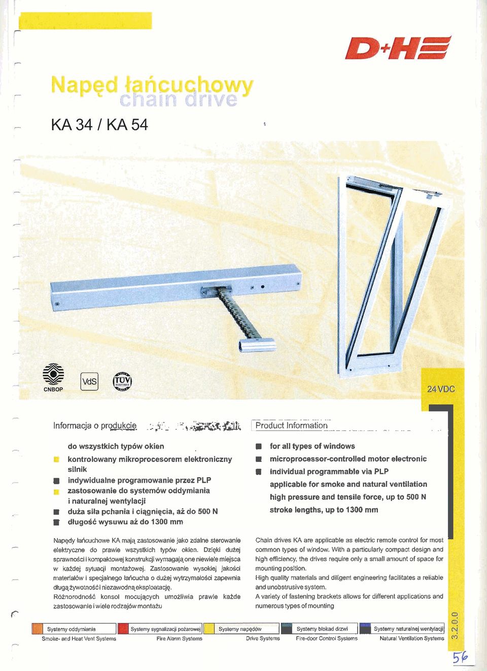 ciqgnigcia, ai do 500 N 8 dtugosd wysuwu az do 1300 mrn 8 for all types of windows R microproassor-controlled motor electronic I individual programmable via PLP applicable for smoke and natural