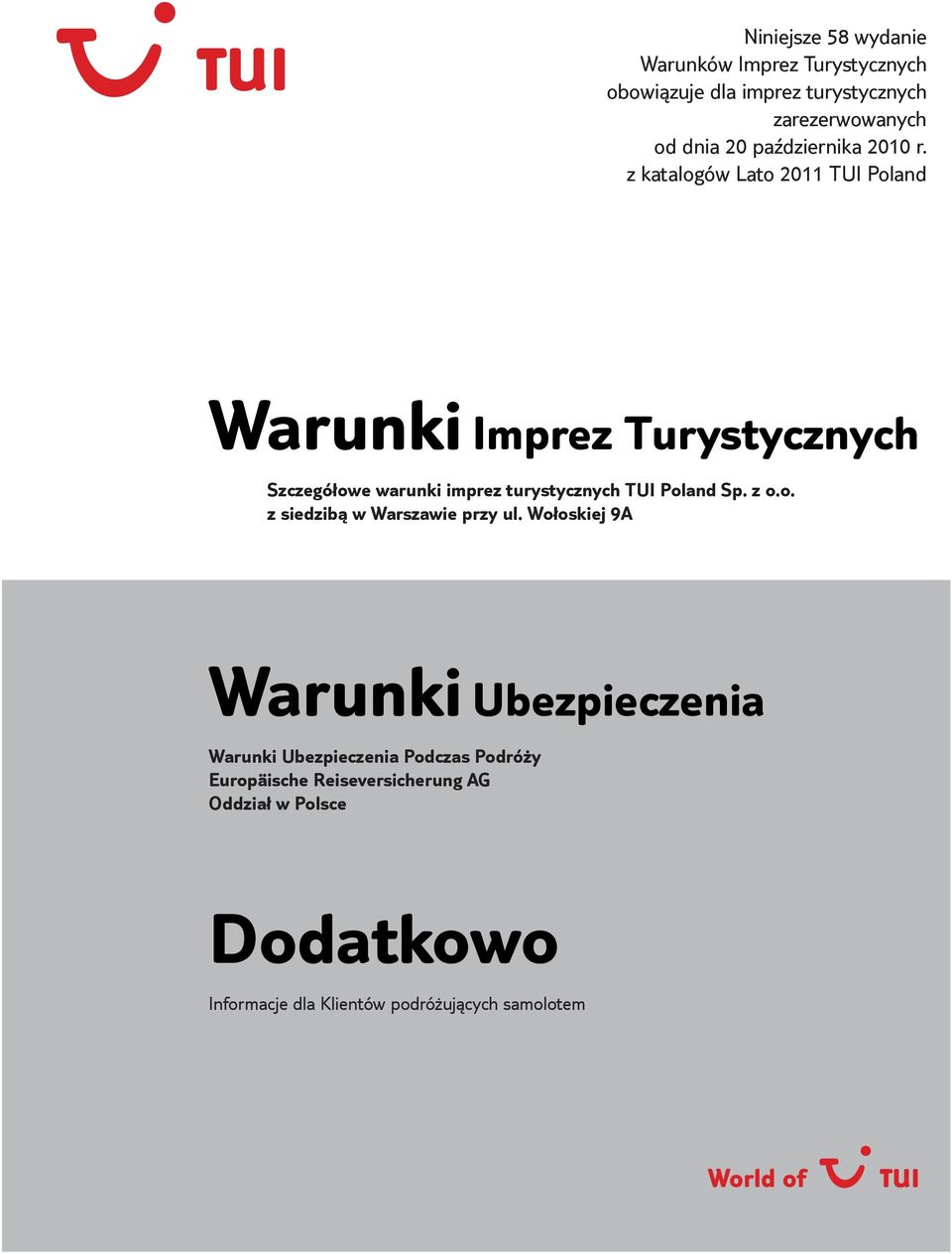 z katalogów Lato 2011 TUI Poland Warunki Imprez Turystycznych Szczegółowe warunki imprez turystycznych TUI Poland Sp.