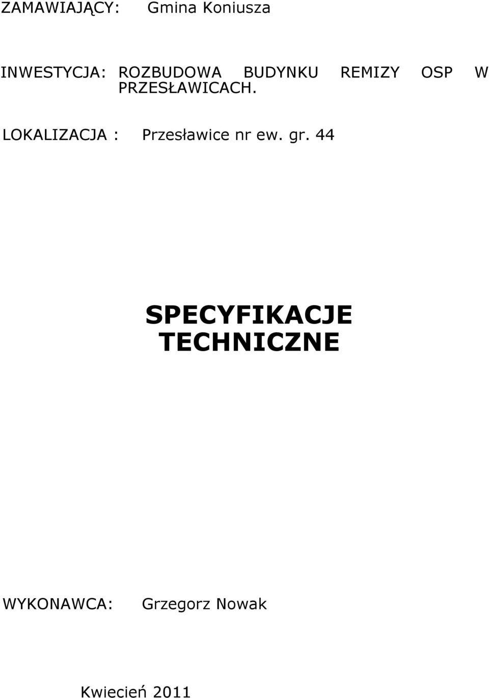 LOKALIZACJA : Przesławice nr ew. gr.