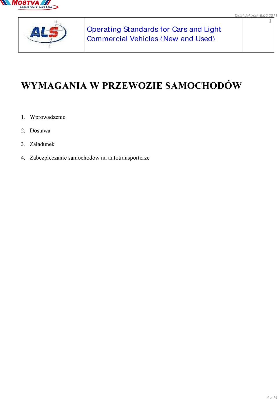 SAMOCHODÓW 1. Wprowadzenie 2. Dostawa 3.