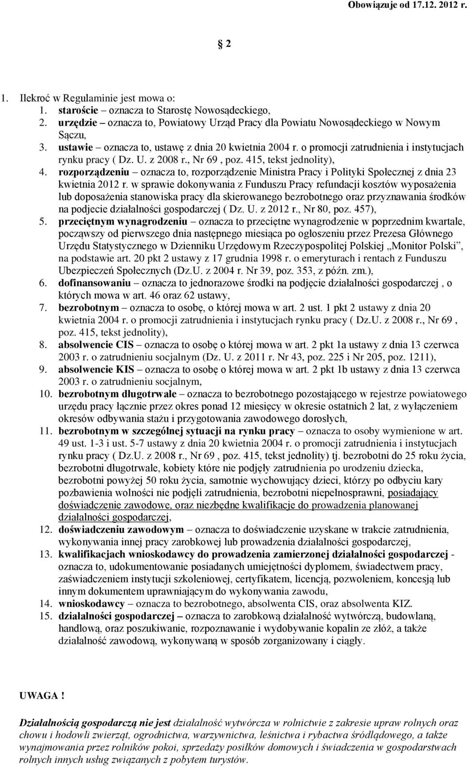 rozporządzeniu oznacza to, rozporządzenie Ministra Pracy i Polityki Społecznej z dnia 23 kwietnia 2012 r.