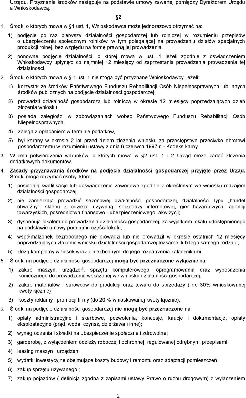 prowadzeniu działów specjalnych produkcji rolnej, bez względu na formę prawną jej prowadzenia. 2) ponowne podjęcie działalności, o której mowa w ust.