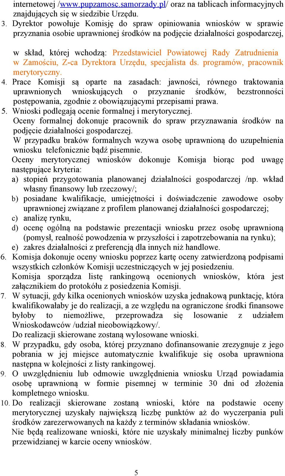 Zatrudnienia w Zamościu, Z-ca Dyrektora Urzędu, specjalista ds. programów, pracownik merytoryczny. 4.