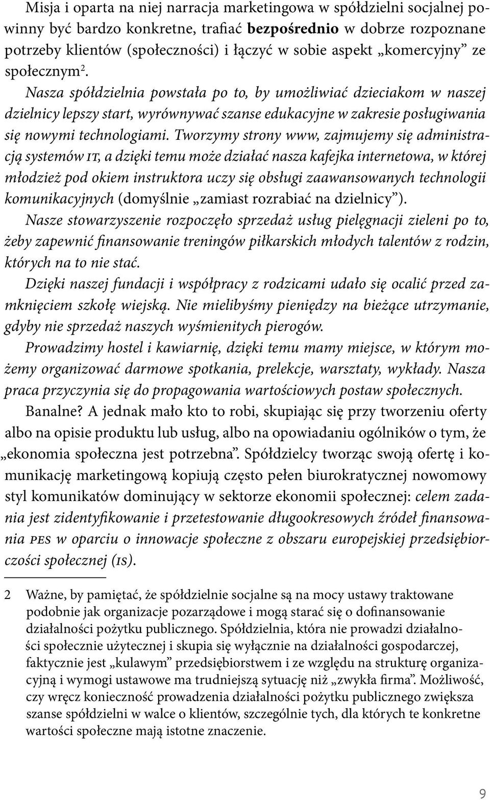 Tworzymy strony www, zajmujemy się administracją systemów it, a dzięki temu może działać nasza kafejka internetowa, w której młodzież pod okiem instruktora uczy się obsługi zaawansowanych technologii