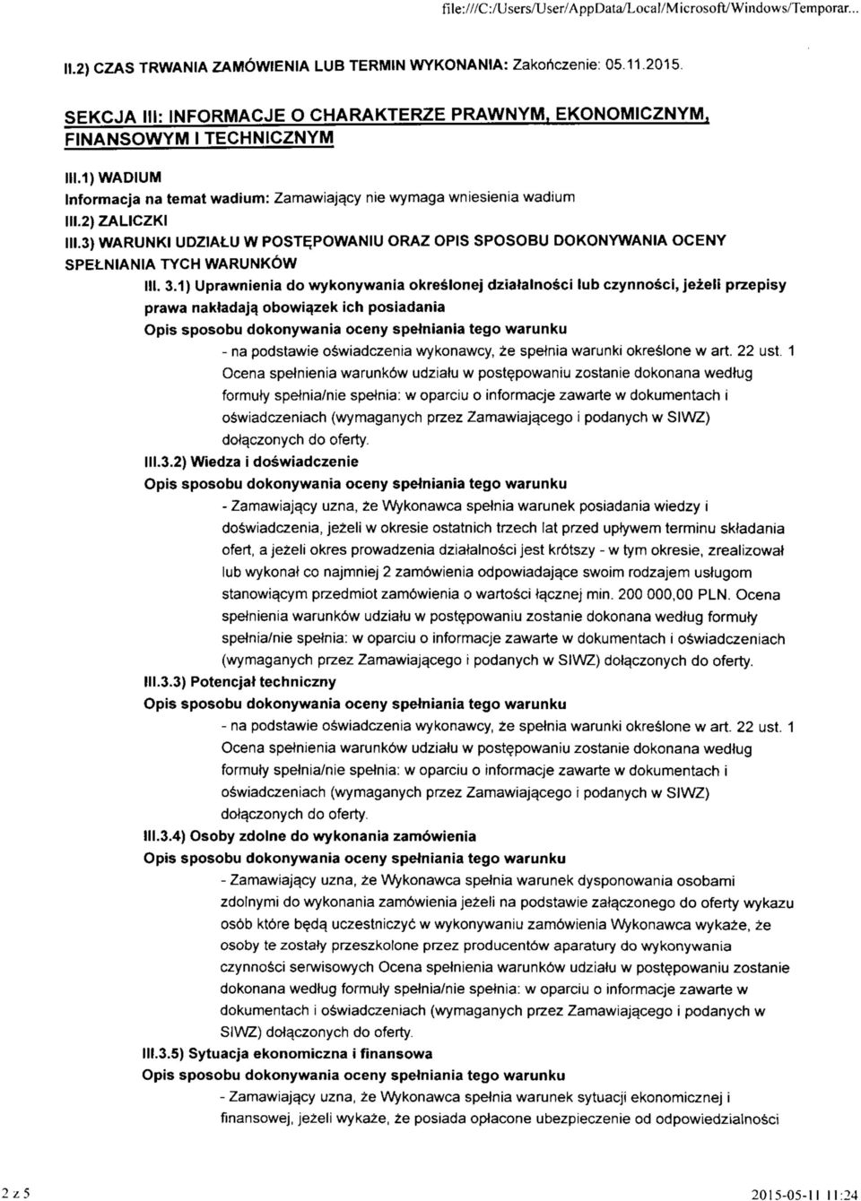 3) WARUNKI UDZIALU W POSTEPOWANIU ORAZ OPIS SPOSOBU DOKONYWANIA OCENY SPELNIANIA TYCH WARUNK6W III. 3.