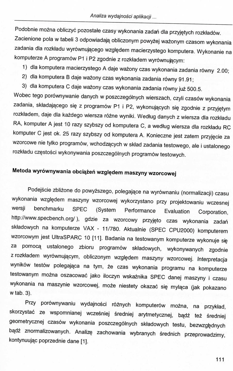 Wykonanie na komputerze A programow P1 i P2 zgodnie z rozkladem wyrownuftcym: 1) dla komputera macierzystego A daje wazony czas wykonania zadania rowny 2.