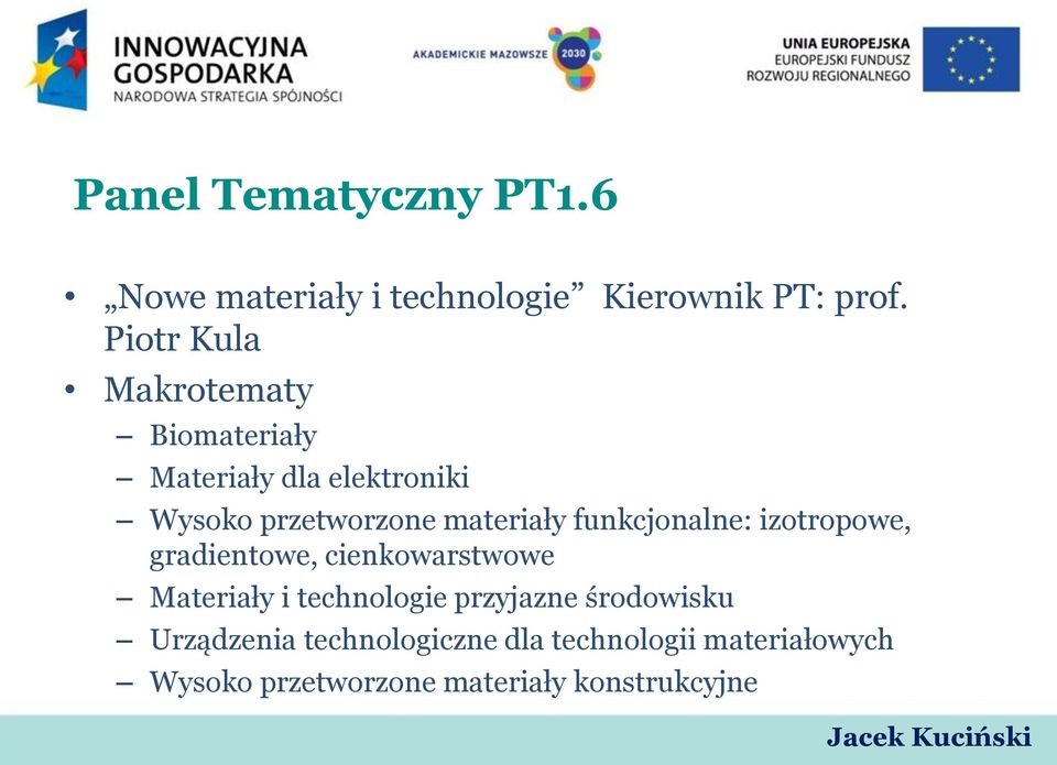 materiały funkcjonalne: izotropowe, gradientowe, cienkowarstwowe Materiały i technologie