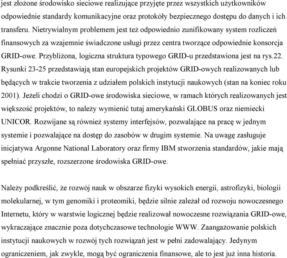 Przybliżona, logiczna struktura typowego GRID-u przedstawiona jest na rys.22.