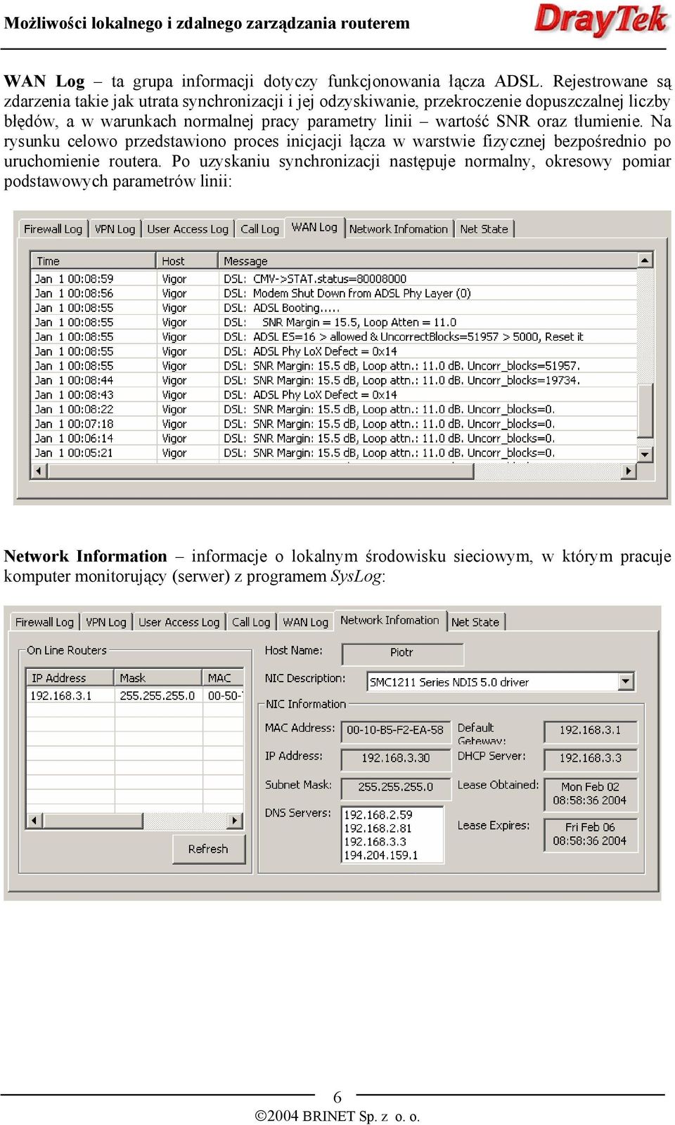 pracy parametry linii wartość SNR oraz tłumienie.