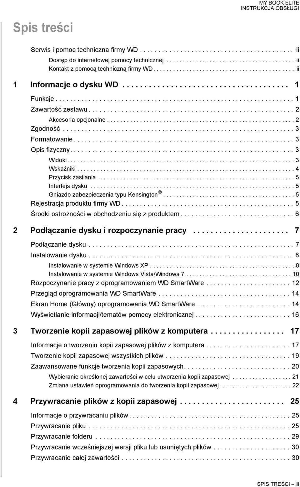 ....................................................... 2 Akcesoria opcjonalne......................................................... 2 Zgodność............................................................... 3 Formatowanie.