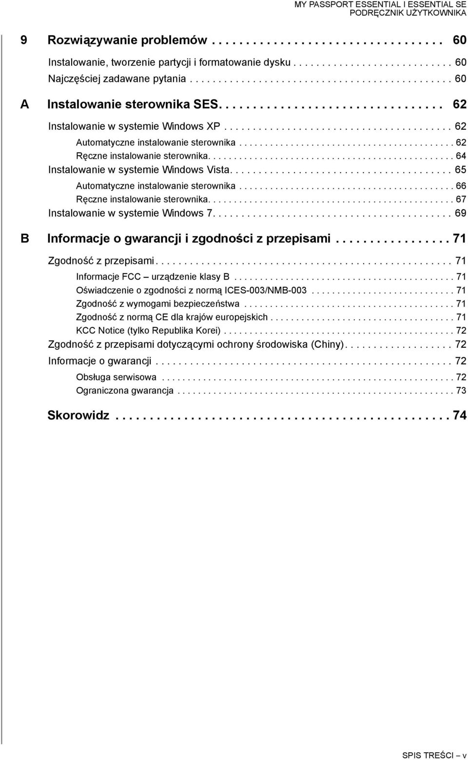 ......................................... 62 Ręczne instalowanie sterownika................................................ 64 Instalowanie w systemie Windows Vista.