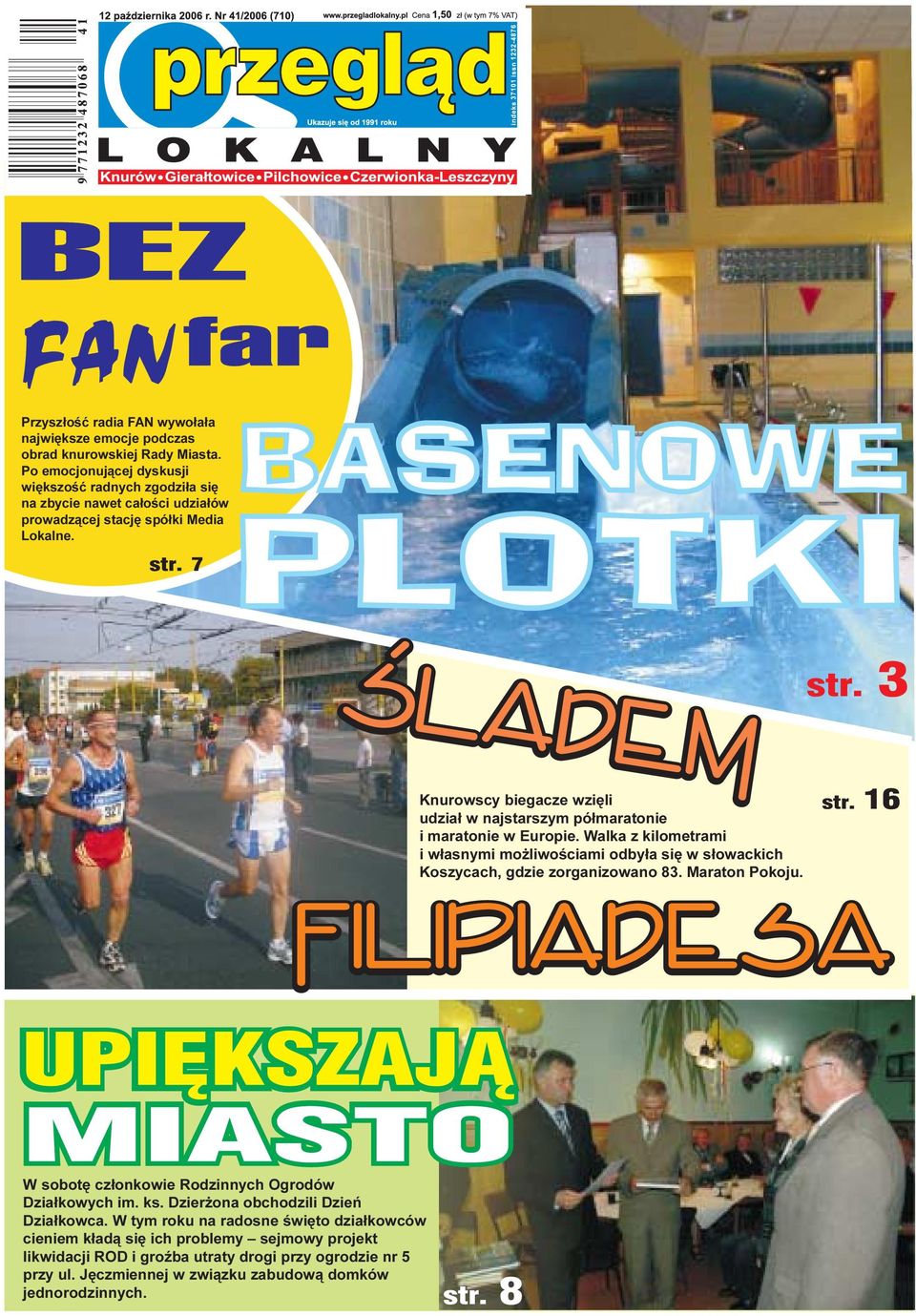 Knurowscy biegacze wziêli udzia³ w najstarszym pó³maratonie i maratonie w Europie. Walka z kilometrami i w³asnymi mo liwoœciami odby³a siê w s³owackich Koszycach, gdzie zorganizowano 83.