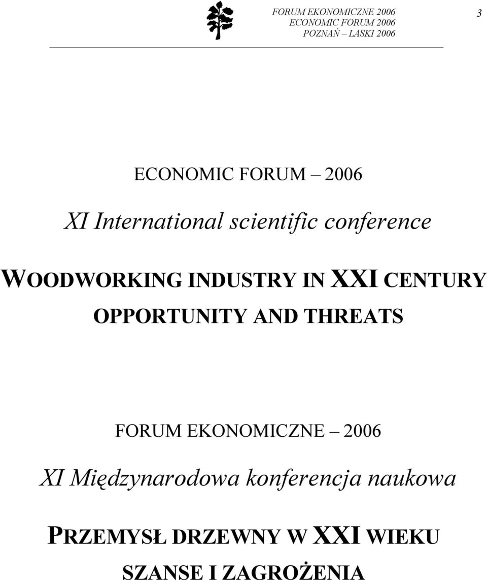 OPPORTUNITY AND THREATS FORUM EKONOMICZNE 2006 XI