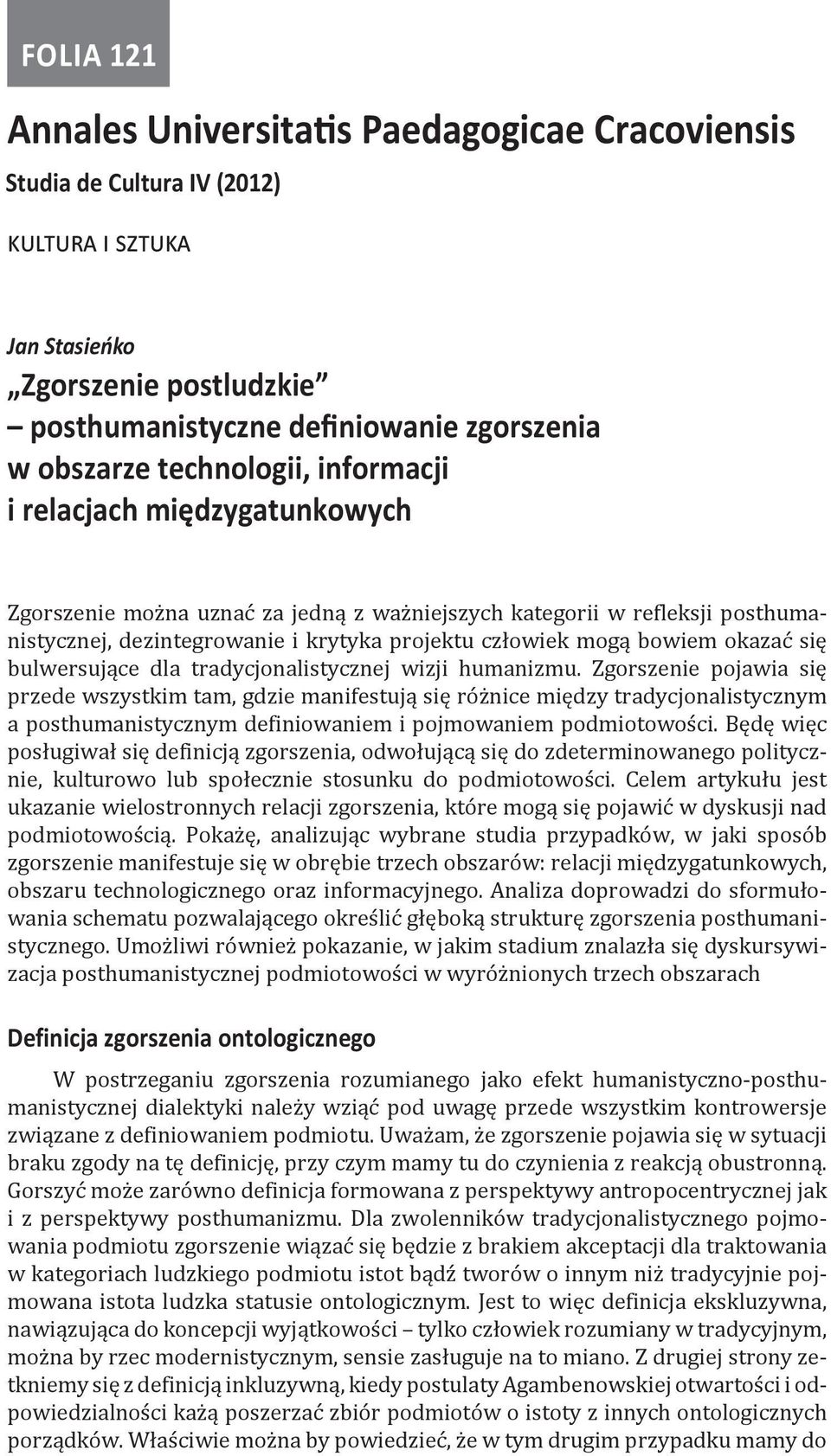 okazać się bulwersujące dla tradycjonalistycznej wizji humanizmu.