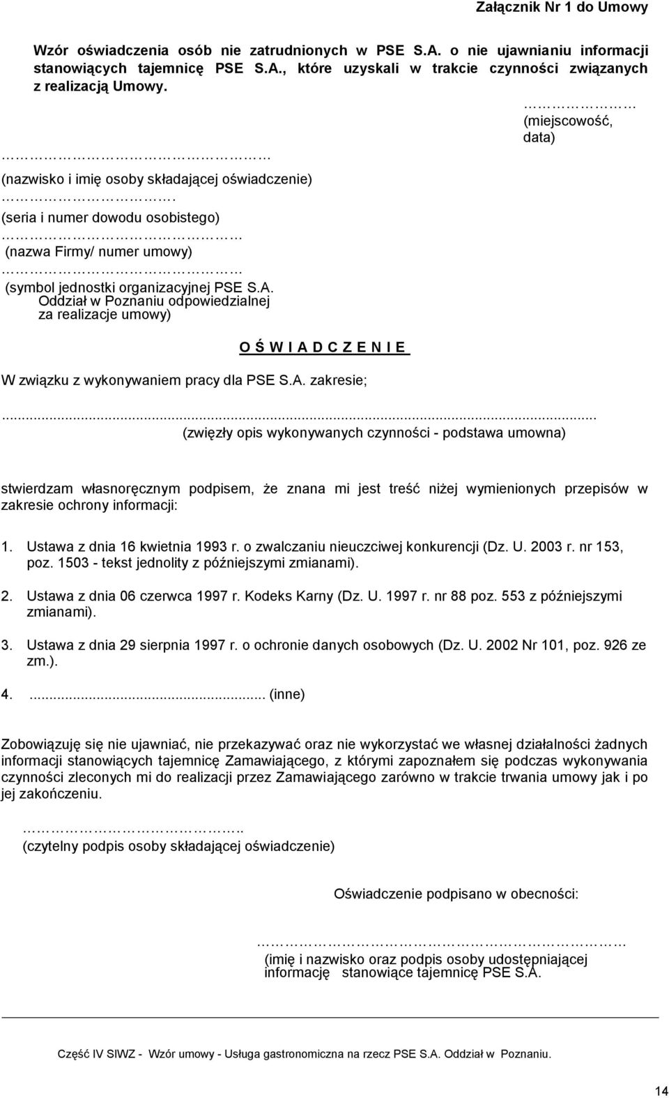 Oddział w Poznaniu odpowiedzialnej za realizacje umowy) O Ś W I A D C Z E N I E W związku z wykonywaniem pracy dla PSE S.A. zakresie;.