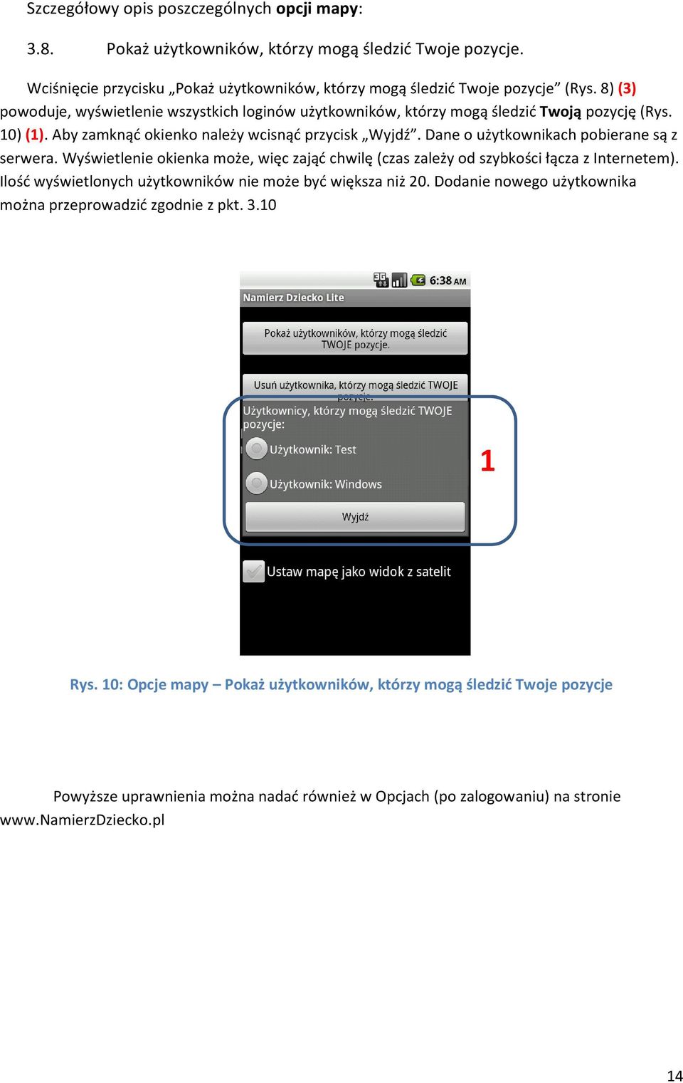 Dane o użytkownikach pobierane są z serwera. Wyświetlenie okienka może, więc zająć chwilę (czas zależy od szybkości łącza z Internetem).