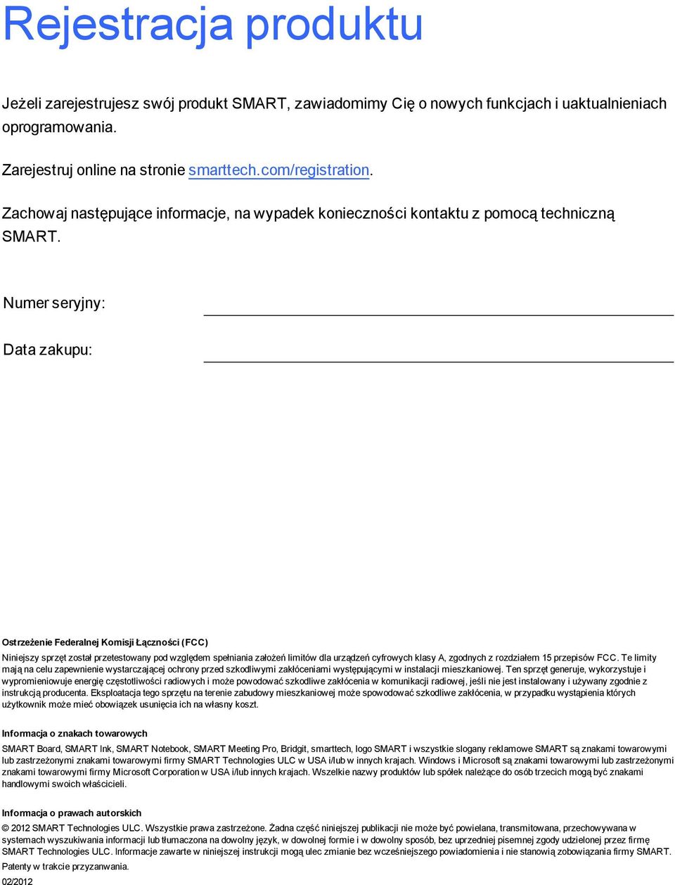 Numer seryjny: Data zakupu: Ostrzeżenie Federalnej Komisji Łączności (FCC) Niniejszy sprzęt został przetestowany pod wzlędem spełniania założeń limitów dla urządzeń cyfrowych klasy A, zodnych z