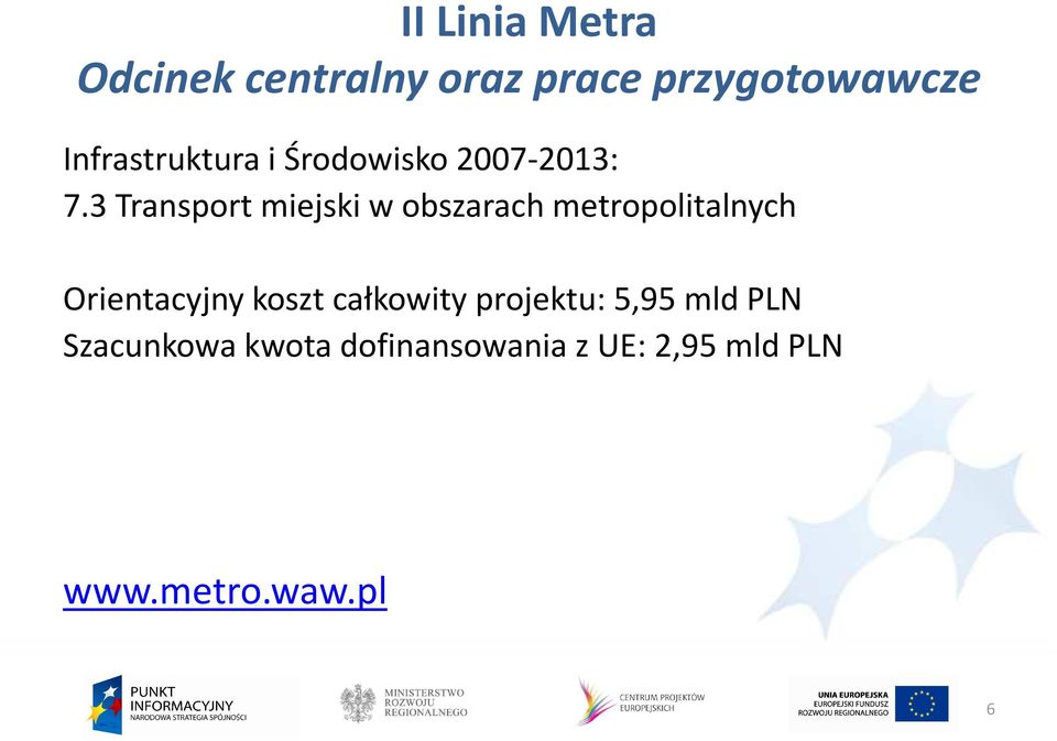 3 Transport miejski w obszarach metropolitalnych Orientacyjny koszt