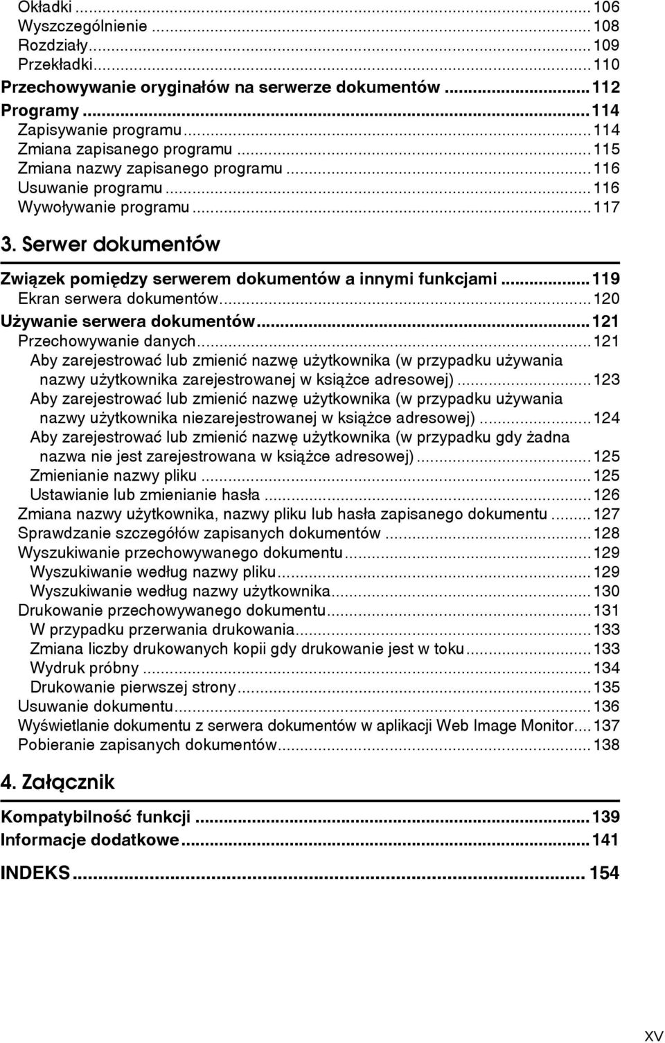 ..119 Ekran serwera dokumentów...10 Uåywanie serwera dokumentów...11 Przechowywanie danych.