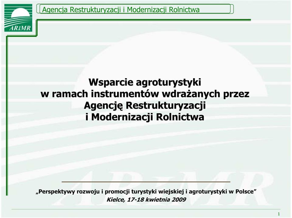 Modernizacji Rolnictwa Perspektywy rozwoju i promocji