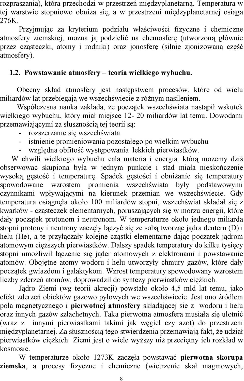 zjonizowaną część atmosfery). 1.2. Powstawanie atmosfery teoria wielkiego wybuchu.