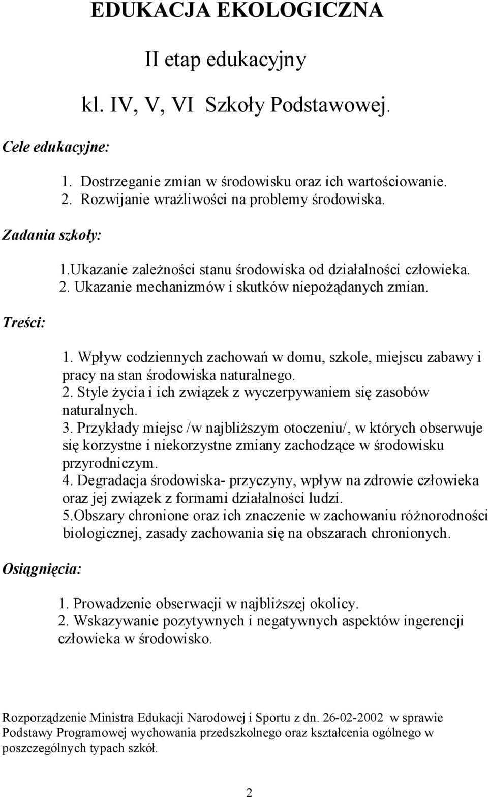 2. Style życia i ich związek z wyczerpywaniem się zasobów naturalnych. 3.