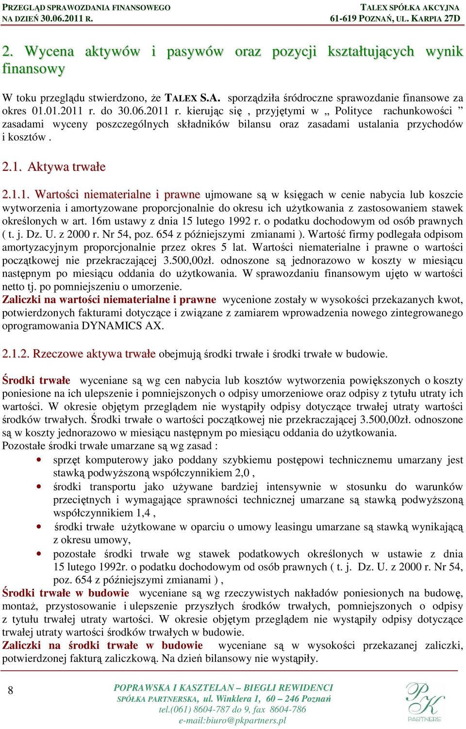 16m ustawy z dnia 15 lutego 1992 r. o podatku dochodowym od osób prawnych ( t. j. Dz. U. z 2000 r. Nr 54, poz. 654 z późniejszymi zmianami ).