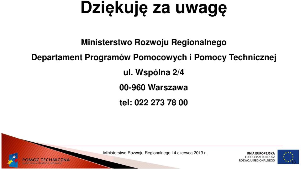 Pomocowych i Pomocy Technicznej ul.