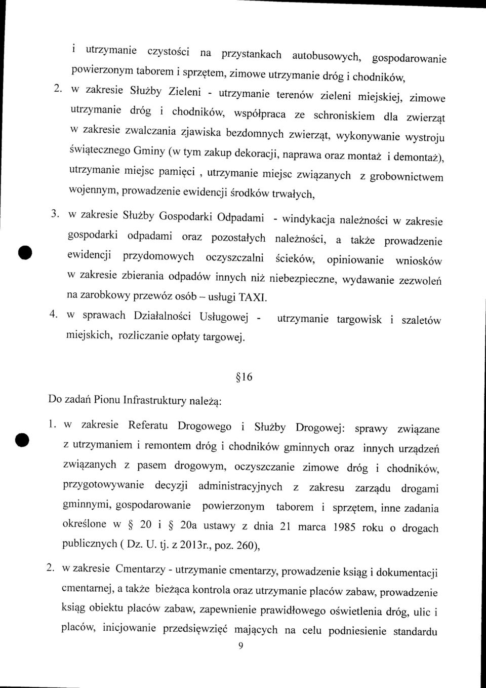 wykonywanie wystroju swi4tecznego Gminy (w tym zakup dekoracji, napraw a oraz monta2 i demontaz), utrzymanie miejsc pamigci, utrzymanie miejs c zwipzanych z grobownictwem 3.