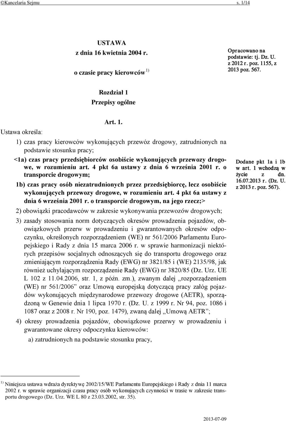 kwietnia 2004 r. o czasie pracy kierowców 1)