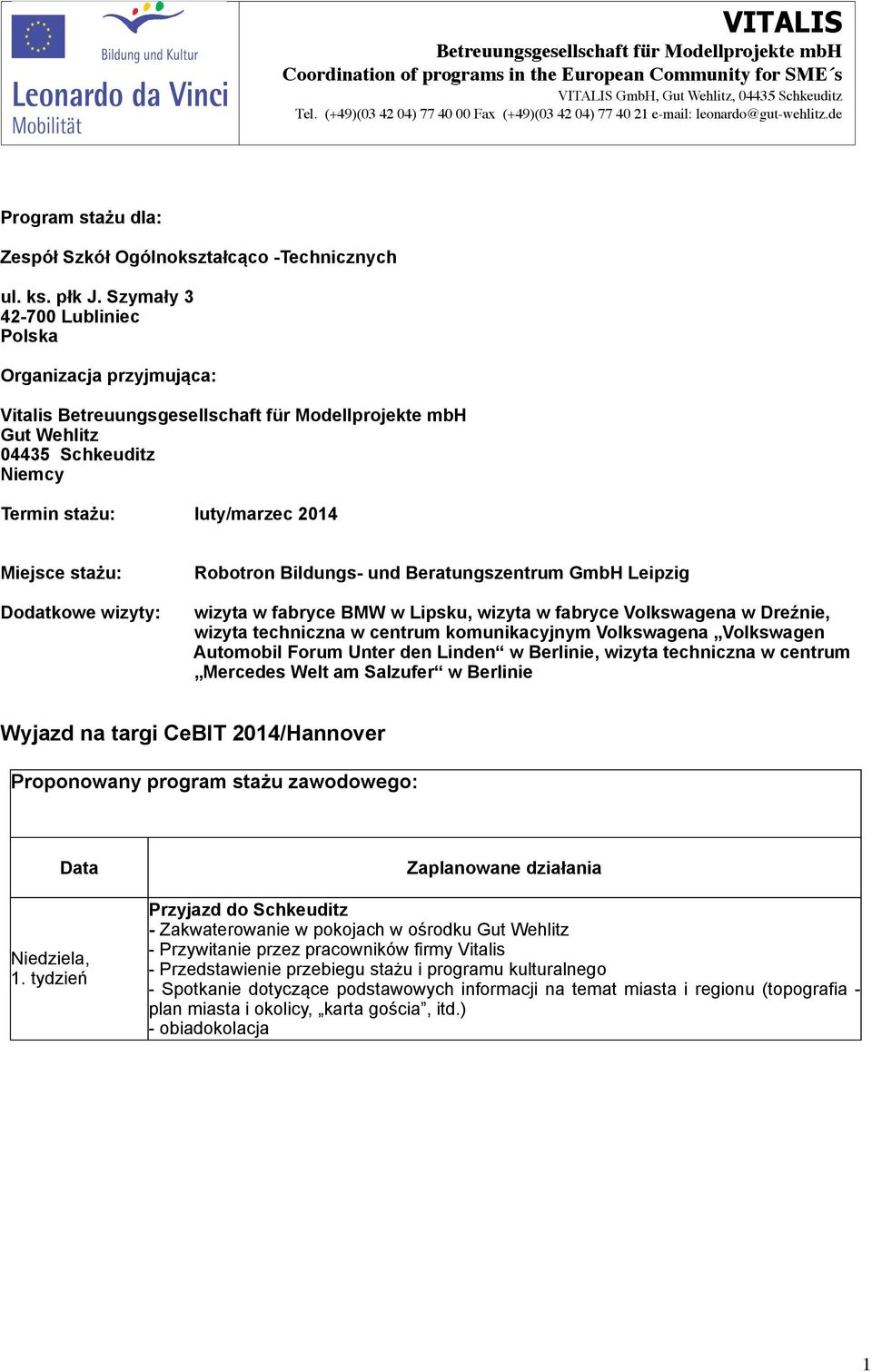 Beratungszentrum GmbH Leipzig wizyta w fabryce BMW w Lipsku, wizyta w fabryce Volkswagena w Dreźnie, wizyta techniczna w centrum komunikacyjnym Volkswagena Volkswagen Automobil Forum Unter den Linden