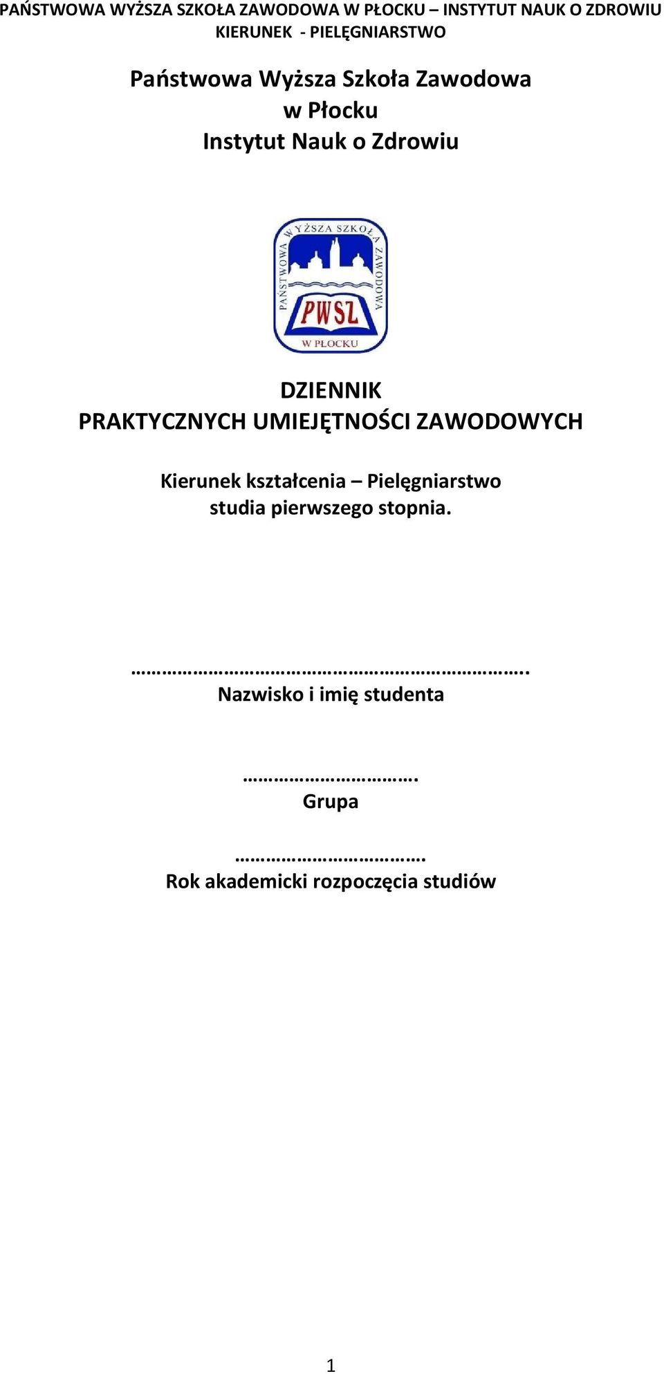 Kierunek kształcenia Pielęgniarstwo studia pierwszego stopnia.