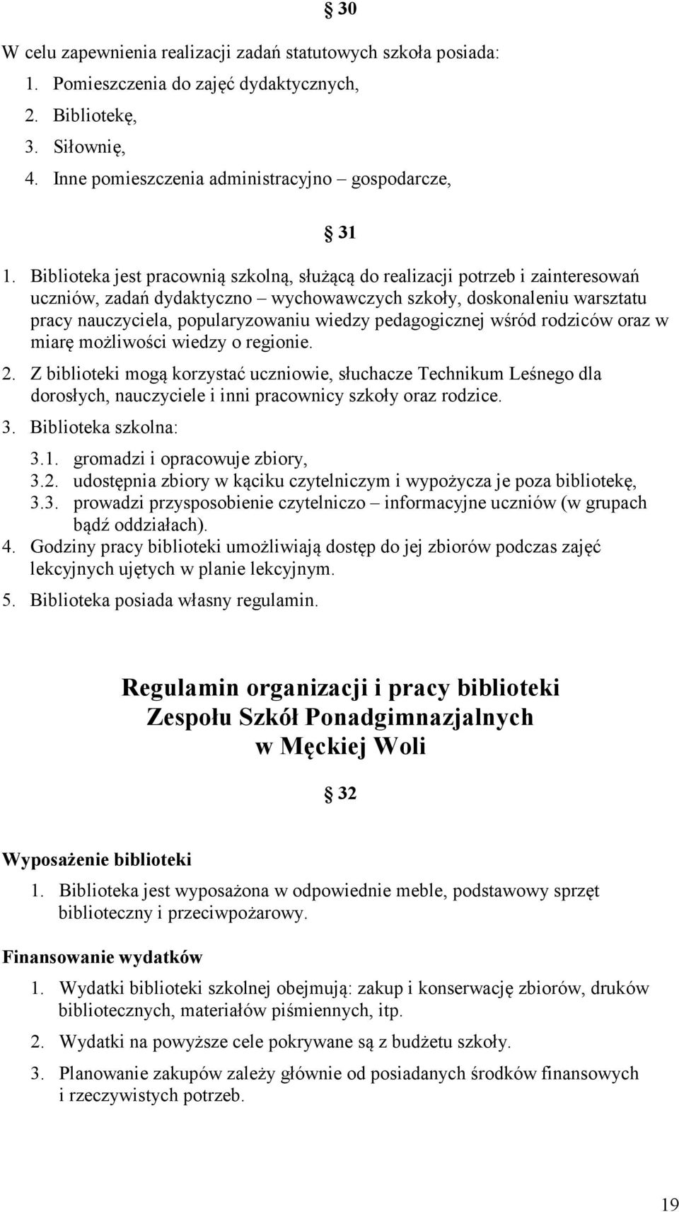 pedagogicznej wśród rodziców oraz w miarę możliwości wiedzy o regionie. 2.