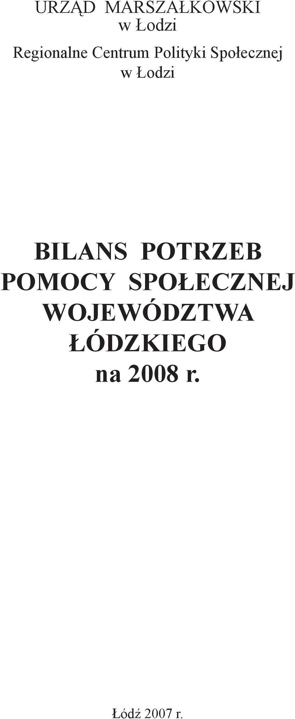 Społecznej w Łodzi BILANS POTRZEB