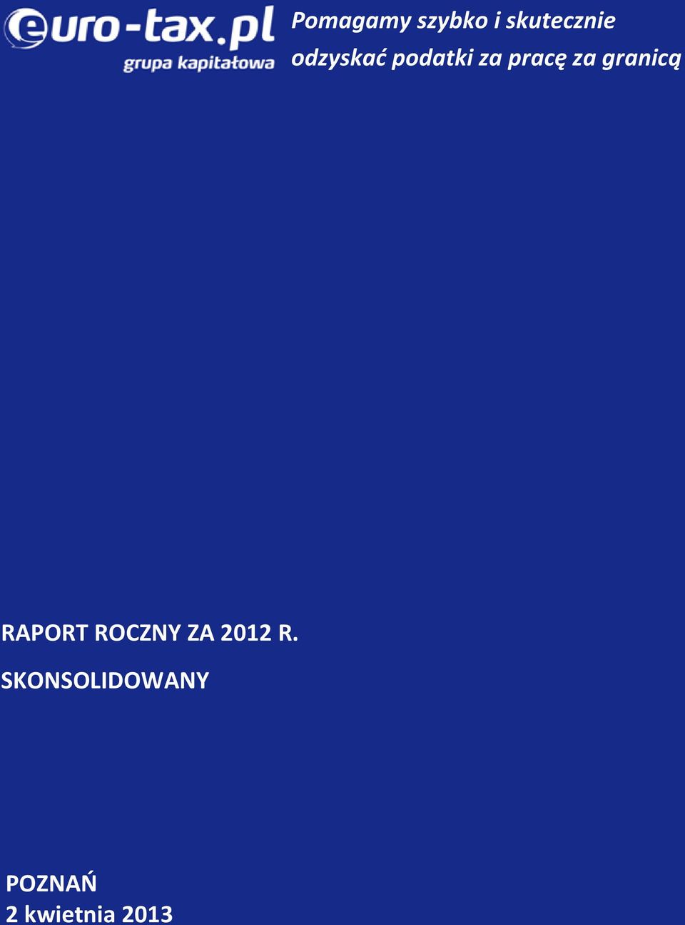 granicą RAPORT ROCZNY ZA 2012 R.