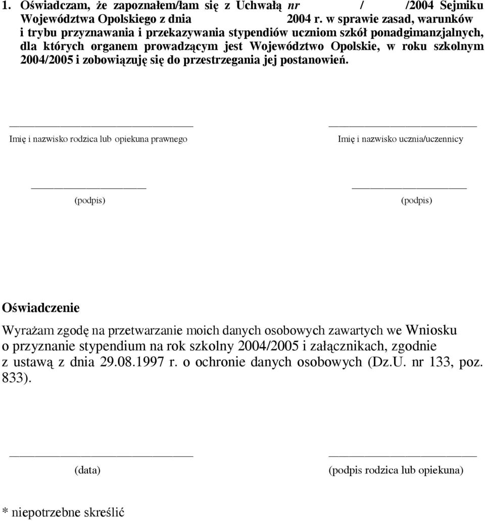 2004/2005 i zobowiązuję się do przestrzegania jej postanowień.