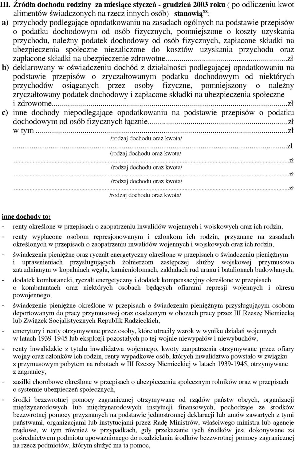 społeczne niezaliczone do kosztów uzyskania przychodu oraz zapłacone składki na ubezpieczenie zdrowotne.