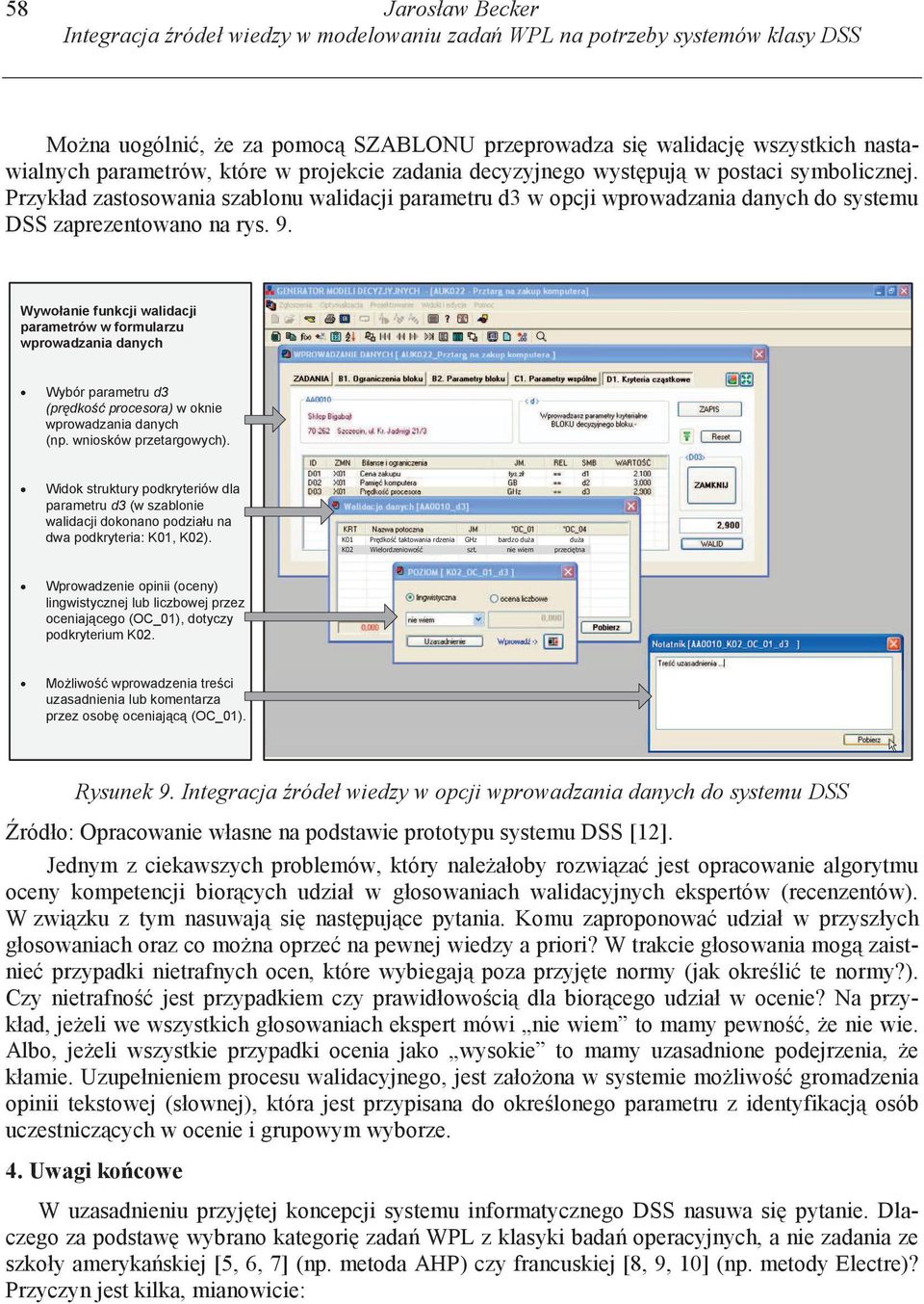 Integracja ródeł wedzy w opcj wprowadzana danych do systemu DSS ródło: Opracowane własne na podstawe prototypu systemu DSS [12].