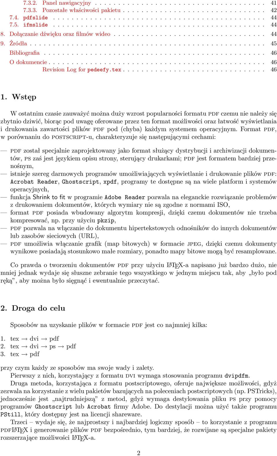 ............................................... 46 O dokumencie............................................... 46 Revision Log for pedeefy.tex............................... 46 1.