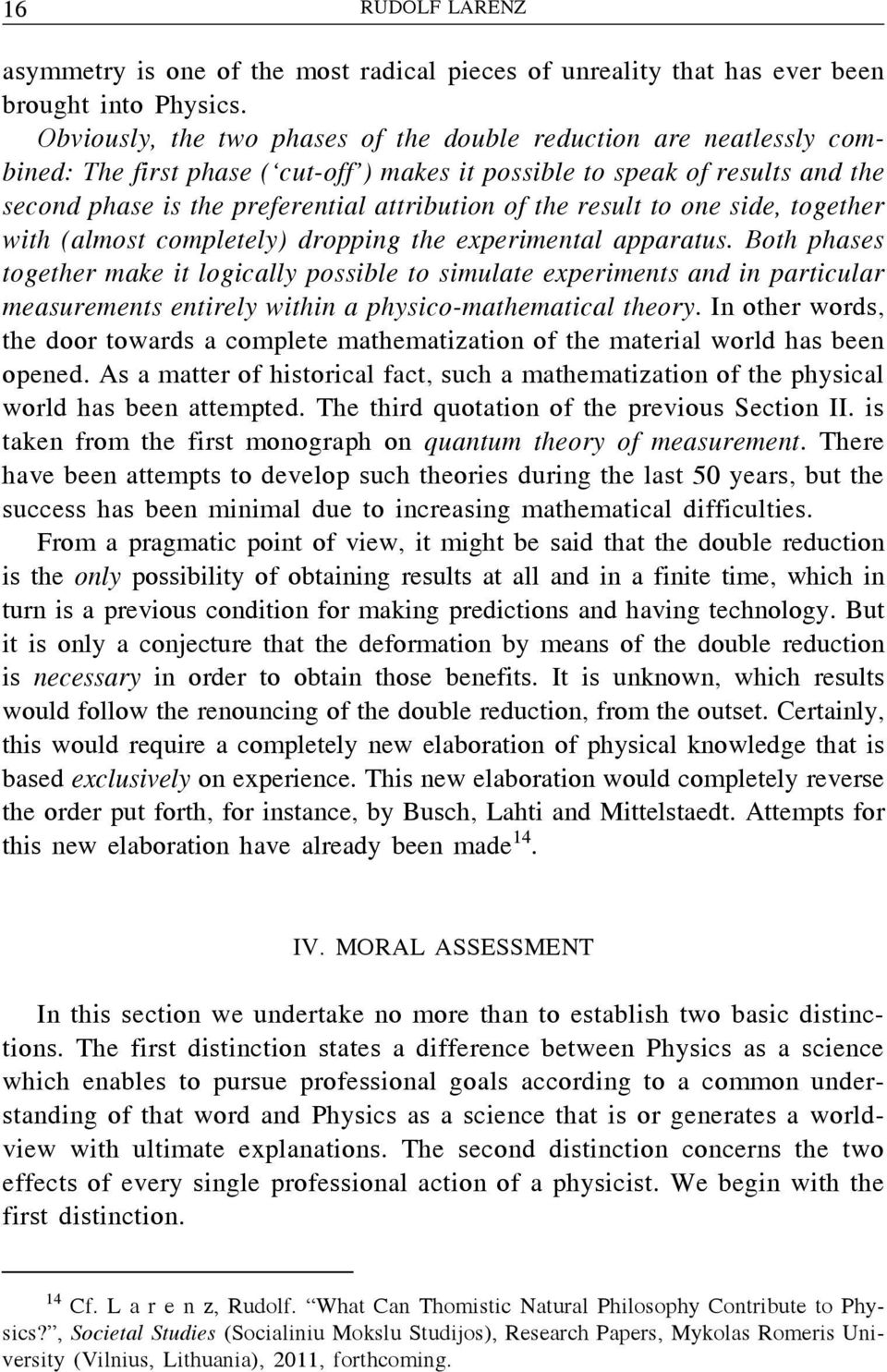 the result to one side, together with (almost completely) dropping the experimental apparatus.