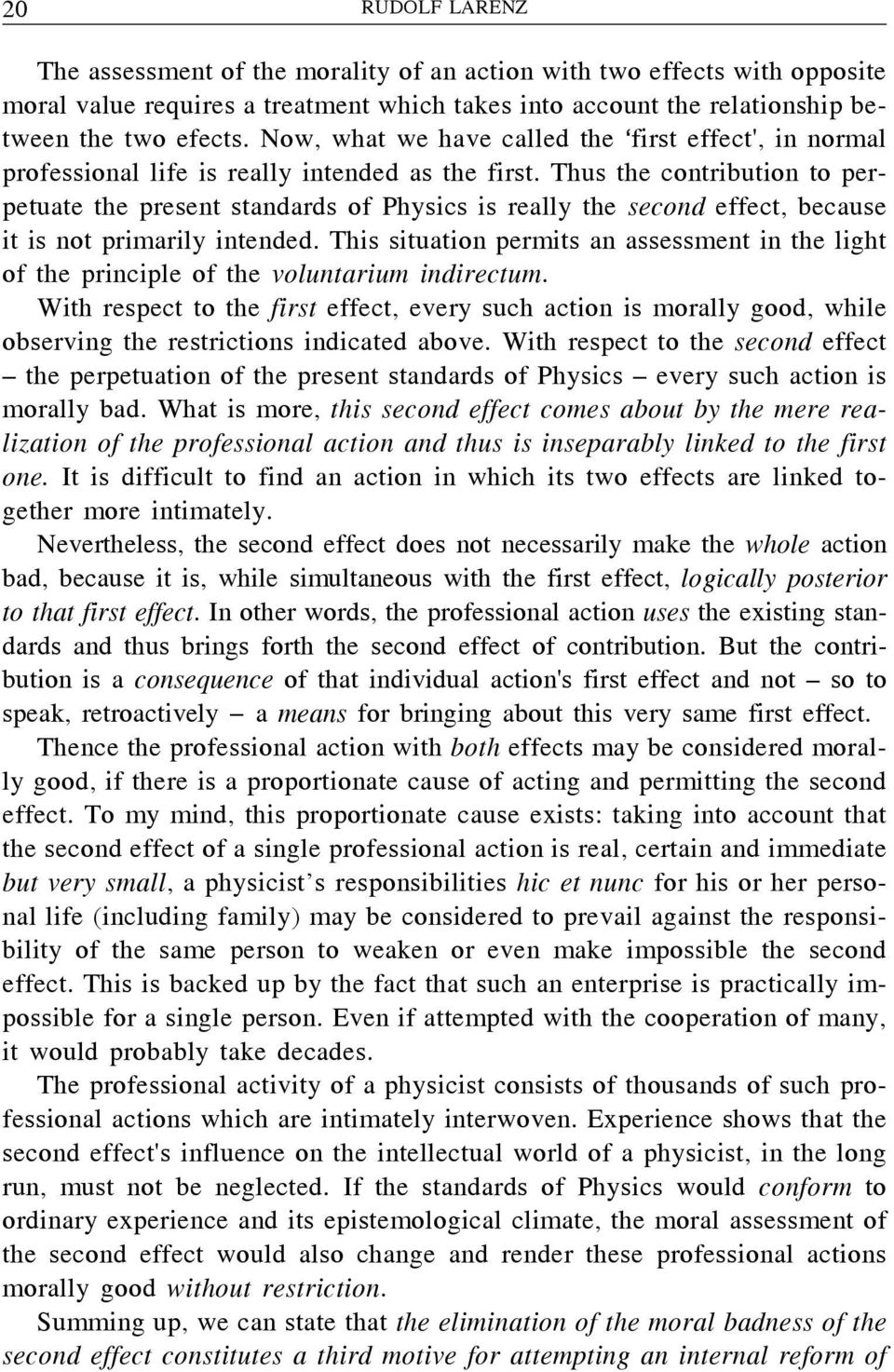 Thus the contribution to perpetuate the present standards of Physics is really the second effect, because it is not primarily intended.