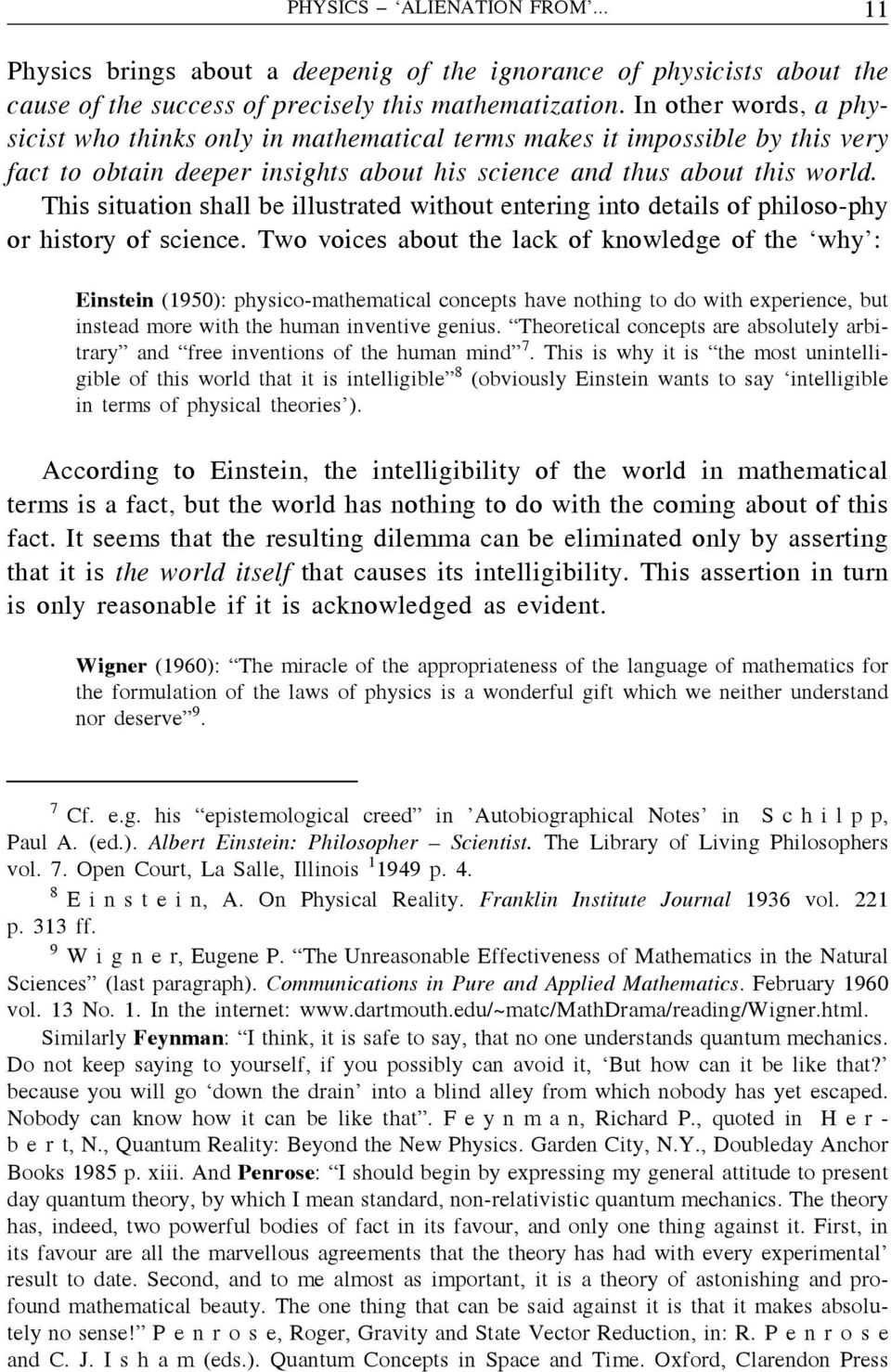 This situation shall be illustrated without entering into details of philoso-phy or history of science.