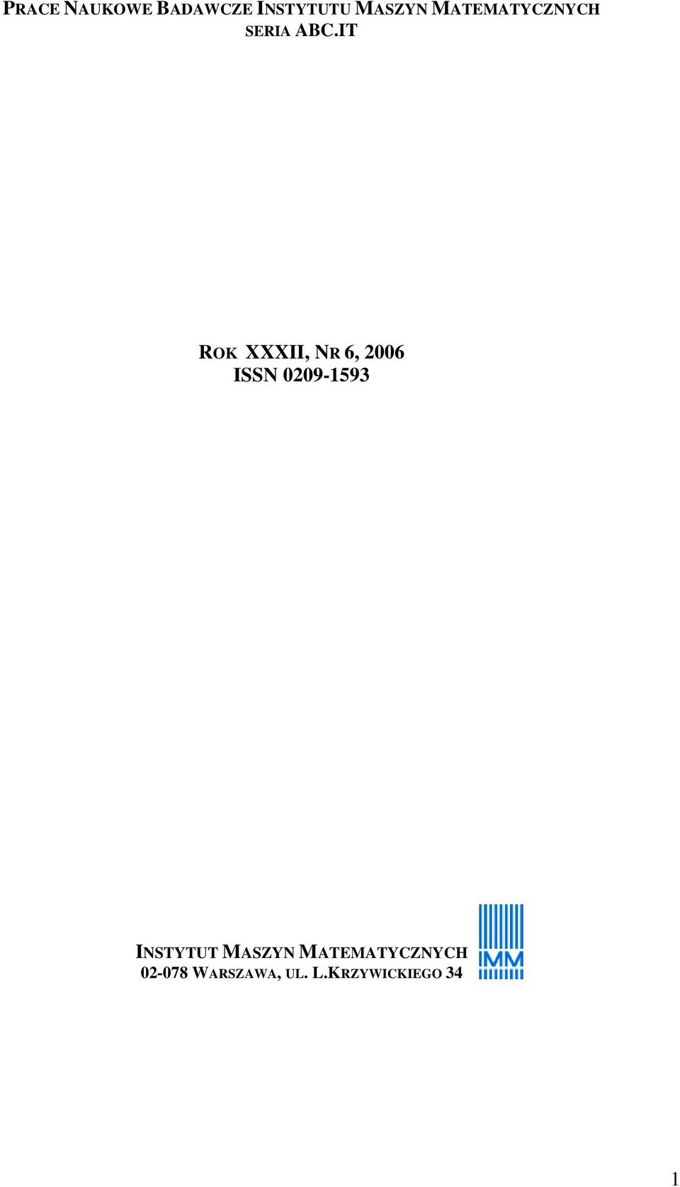 IT ROK XXXII, NR 6, 2006 ISSN 0209-1593