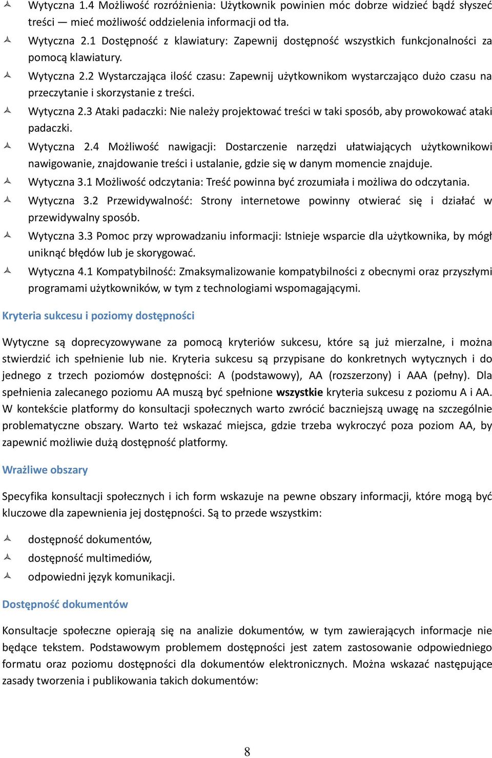 2 Wystarczająca ilość czasu: Zapewnij użytkownikom wystarczająco dużo czasu na przeczytanie i skorzystanie z treści. Wytyczna 2.
