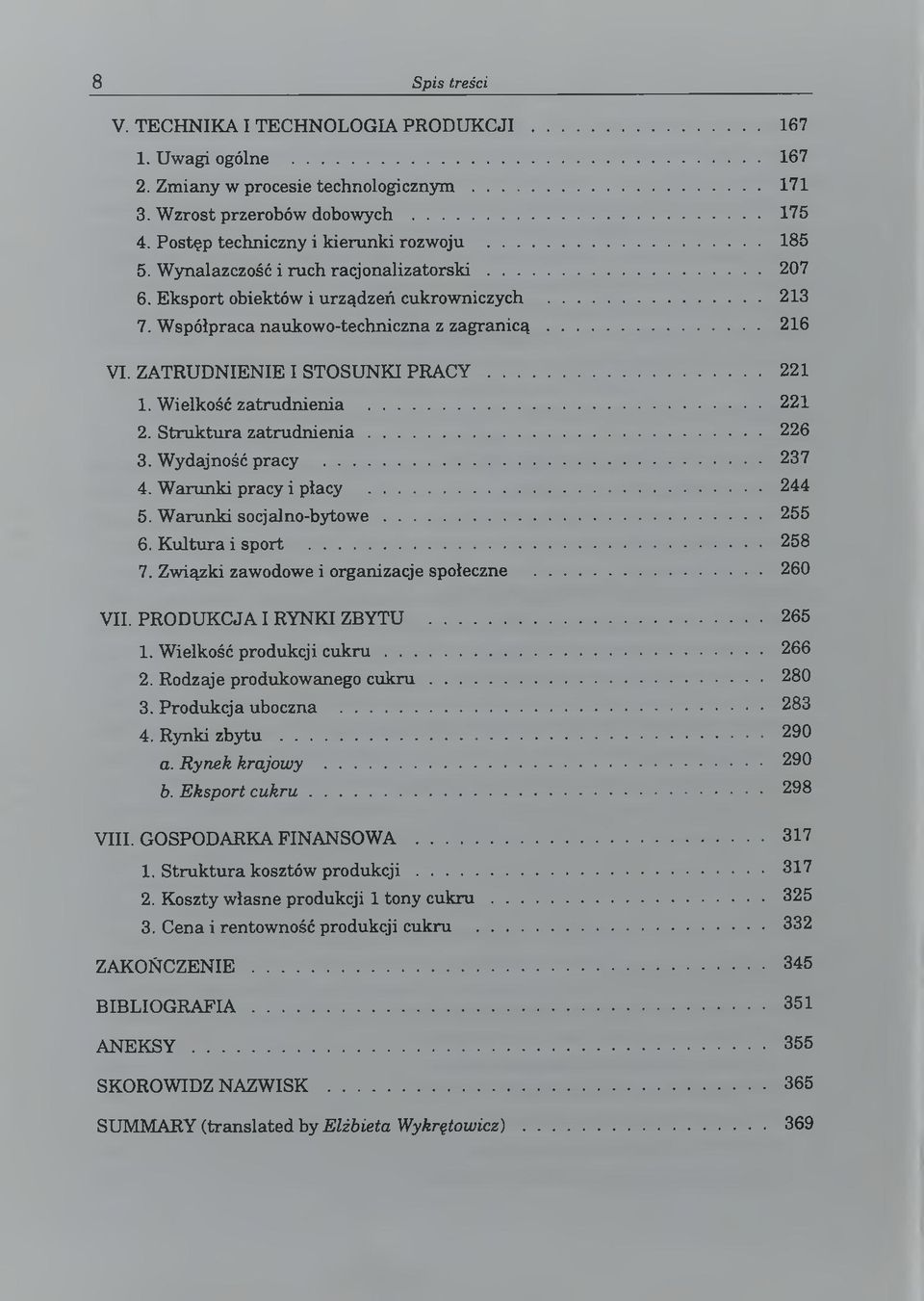 W sp ó łp raca n a u k o w o -tech n iczn a z z a g r a n i c ą... 216 VI. Z A T R U D N IE N IE I ST O S U N K I P R A C Y... 221 1. W ielkość z a tru d n ie n ia... 221 2.