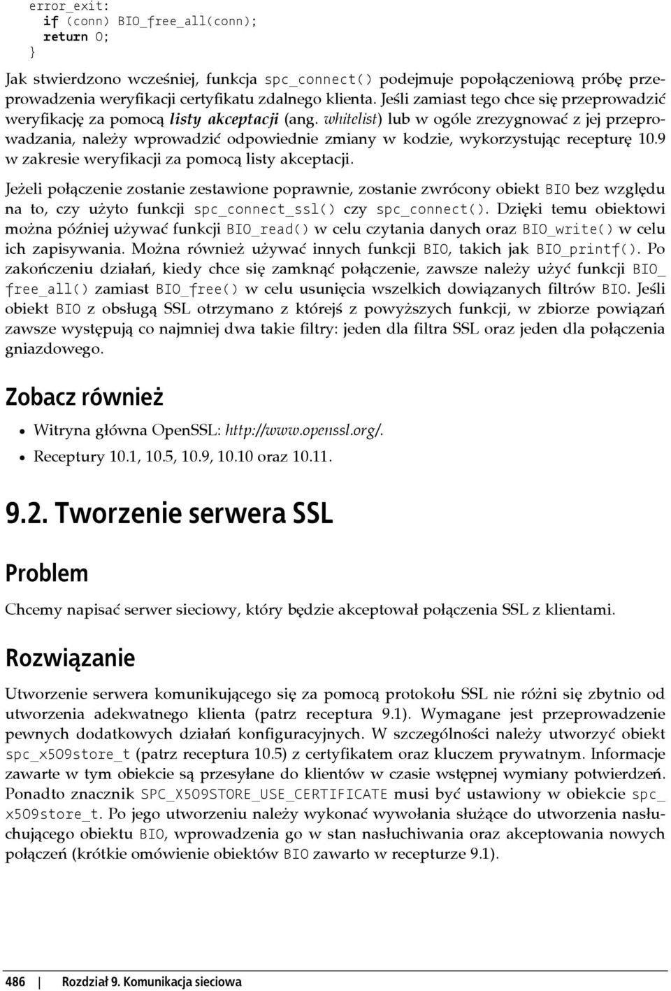 whitelist) lub w ogóle zrezygnować z jej przeprowadzania, należy wprowadzić odpowiednie zmiany w kodzie, wykorzystując recepturę 10.9 w zakresie weryfikacji za pomocą listy akceptacji.