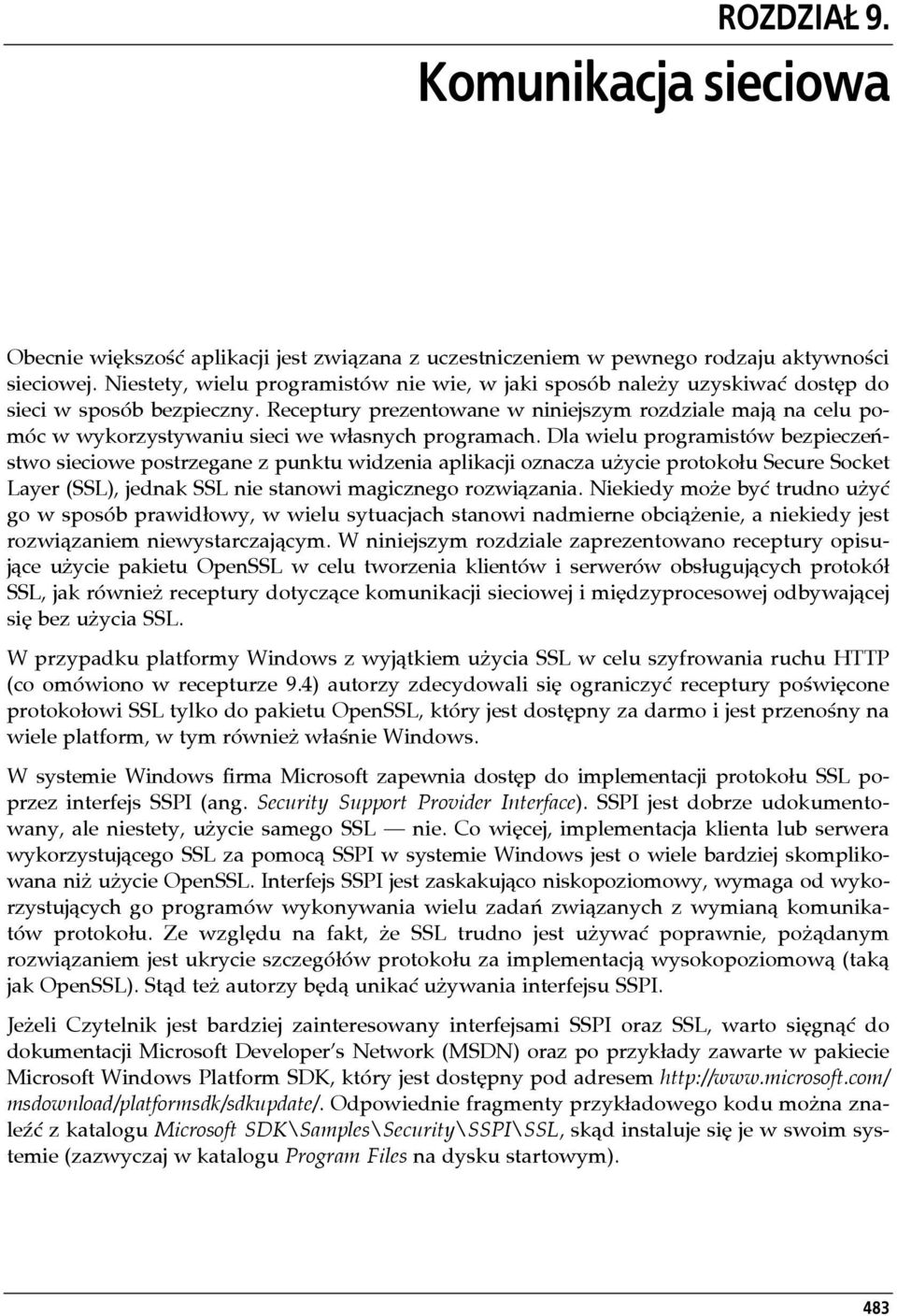 Receptury prezentowane w niniejszym rozdziale mają na celu pomóc w wykorzystywaniu sieci we własnych programach.