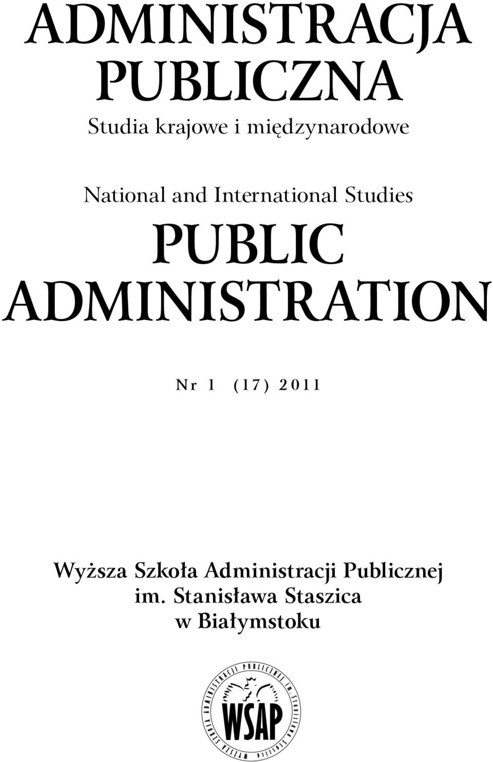 PUBLIC ADMINISTRATION Nr 1 (17) 2011 Wyższa Szkoła