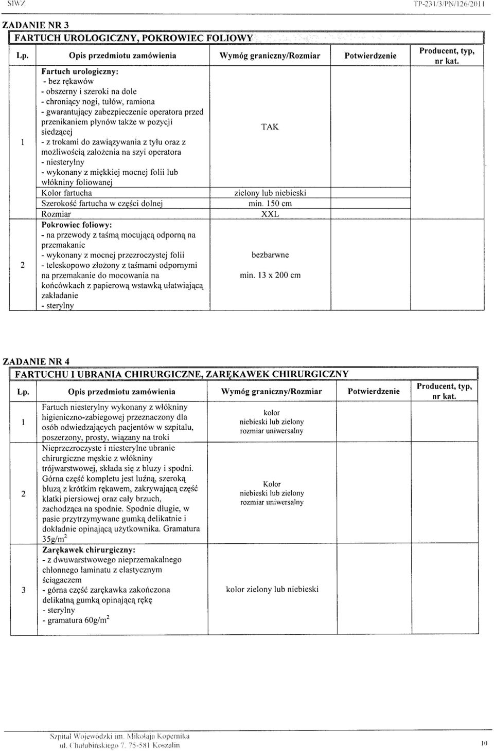 ramiona - gwarantuj 4cy zab ezpieczenie operatora przed przenikaniem plynow takze w pozycji siedzqce.