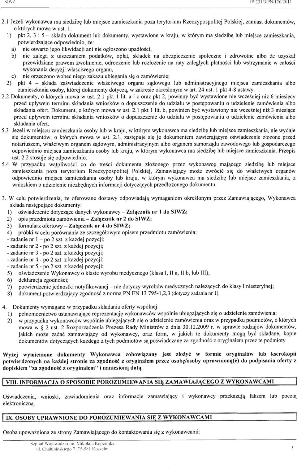 upadlo6ci, b) nie zalega z uiszczaniem podatk6w, oplat, skladek na ubezpieczenie spoleczne i zdrowotne albo 2e uzyskal przewidziane prawem zwolnienie, odroczenie lub rozlozenie na raty zaleglych